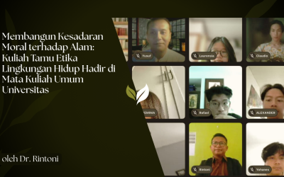 Kuliah Tamu Etika Lingkungan: Membangun Kesadaran Moral Ekologis dan Karakter Pro-Lingkungan